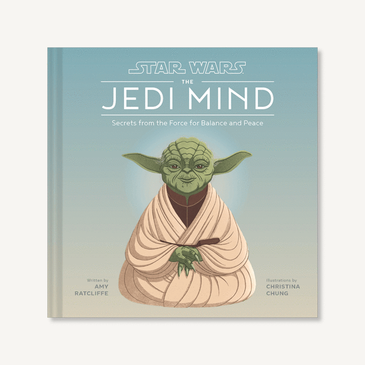Star Wars The Jedi Mind Secrets From the Force for Balance and Peace - One Strange Bird