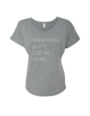 Everything Hurts and I'm Dying Tshirt - One Strange Bird