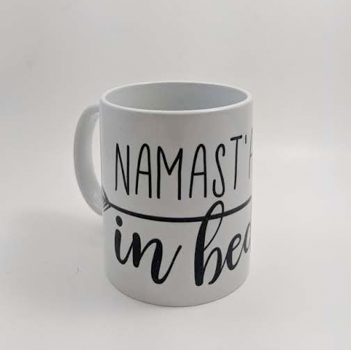 Namast'a in Bed  Mug - One Strange Bird
