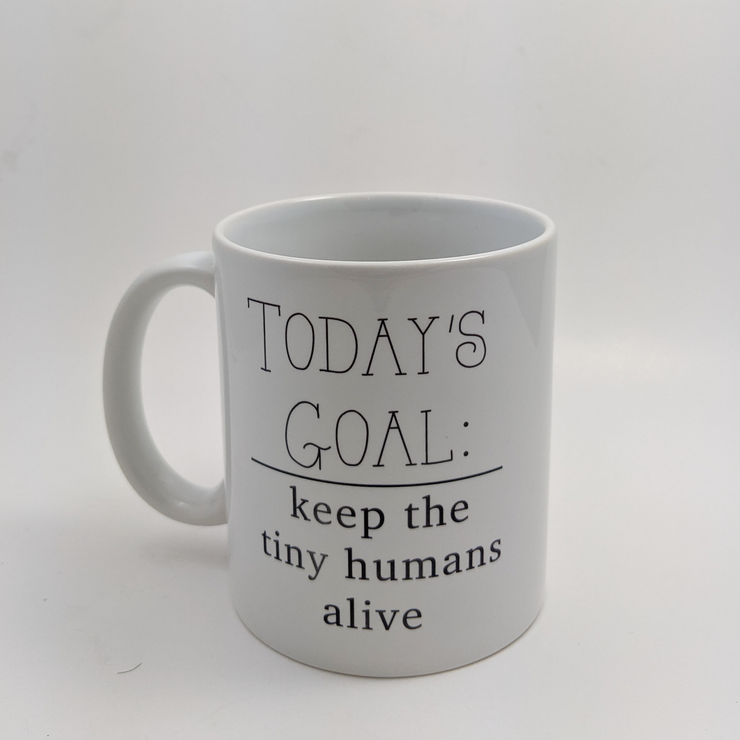 Keep the Tiny Humans Alive  Mug - One Strange Bird