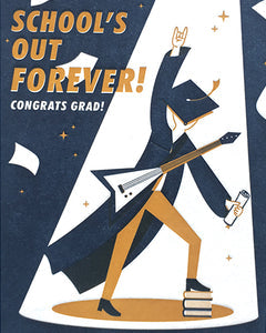 Schools Out Forever Card