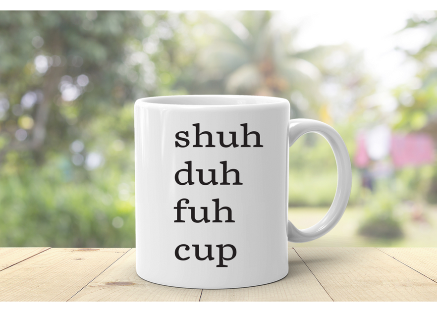 Starbucks Sticker Shu Duh Fuh Cup Sticker Funny Starbucks Sticker