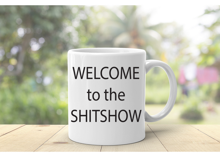 Welcome to the Shitshow mug - One Strange Bird