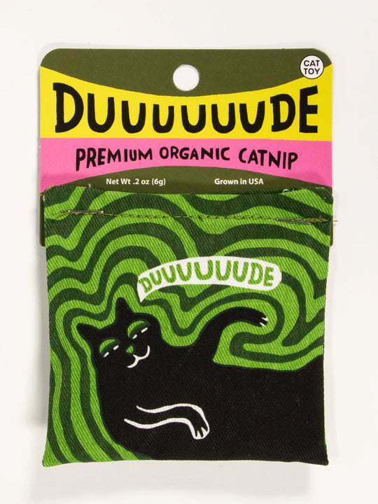 Duuuuuuude Catnip Toy