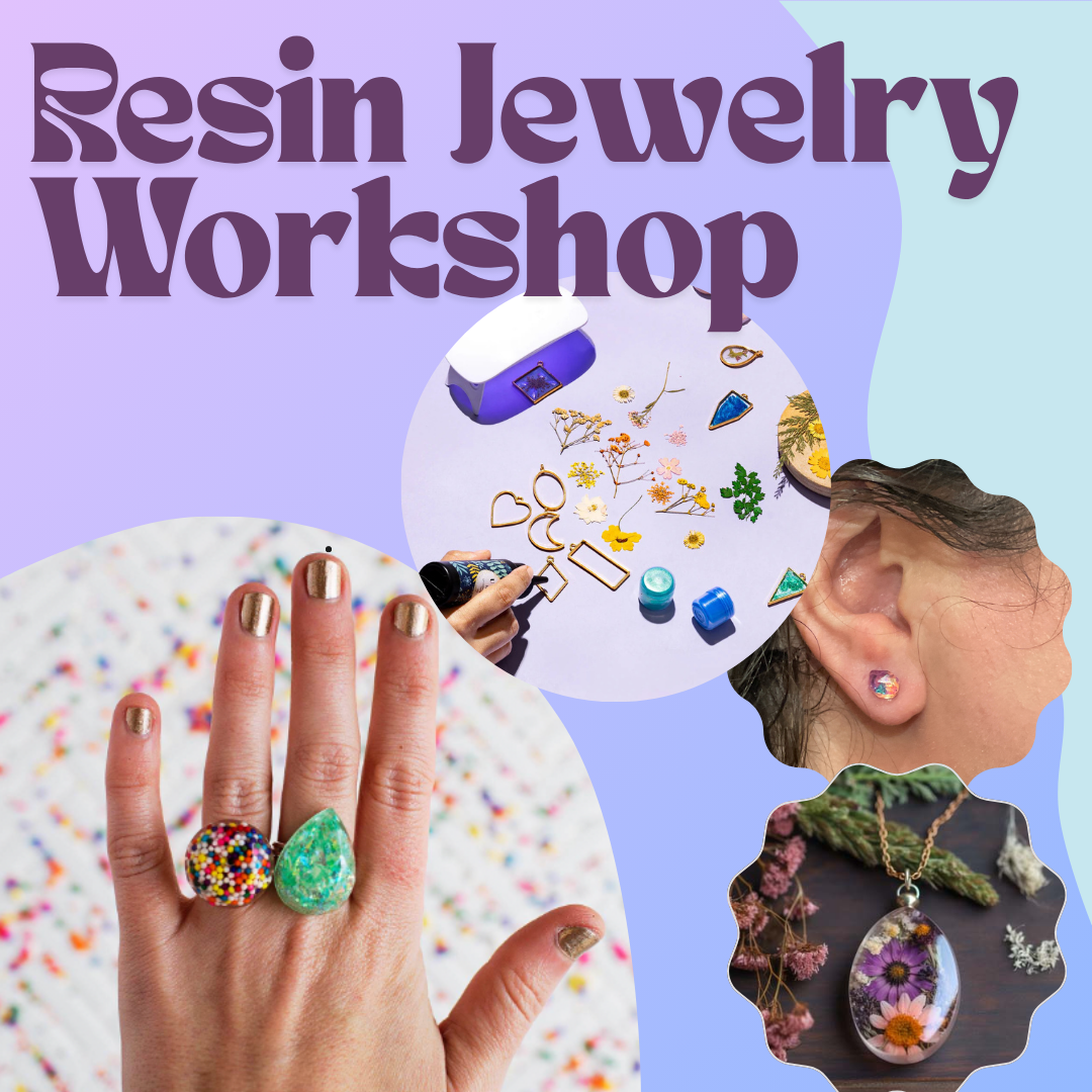 Resin Jewelry July 21st  1:00-3:00