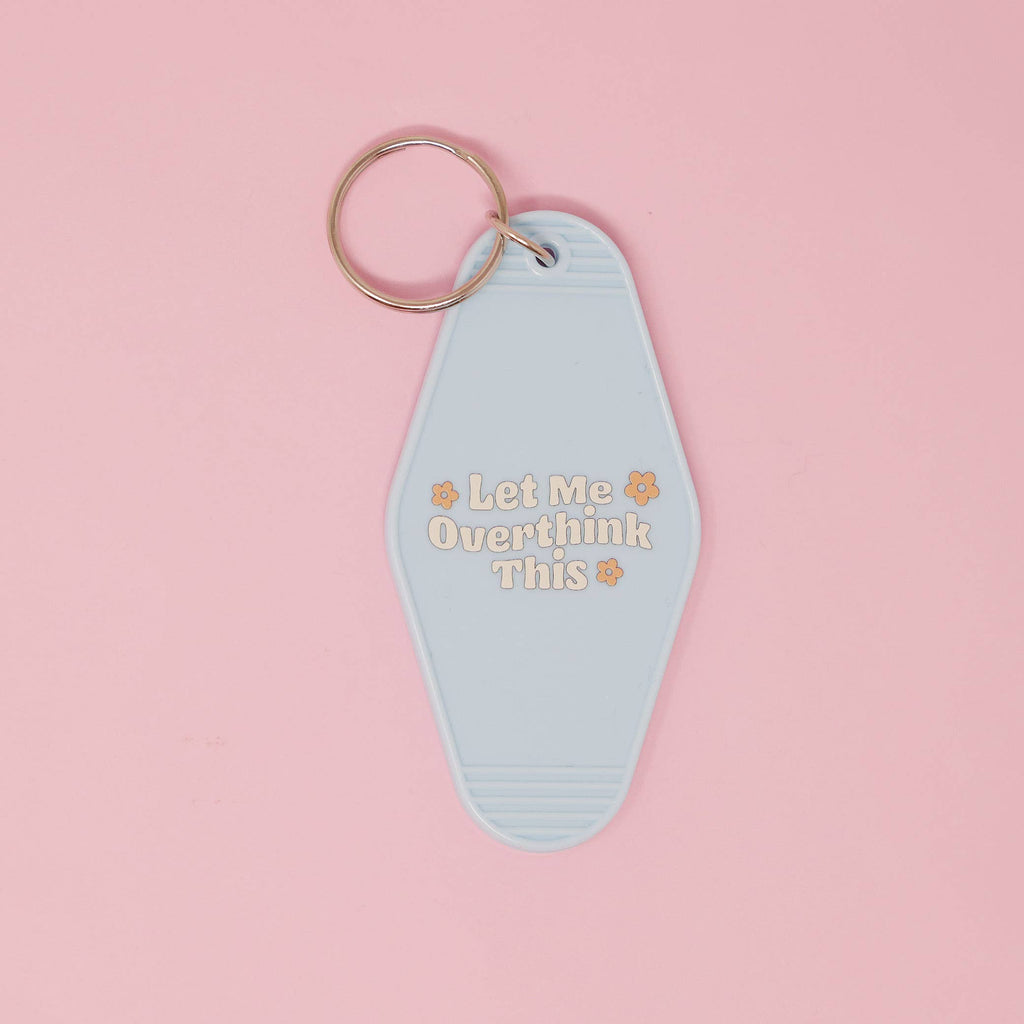 Funny Motel keychain Let me overthink this