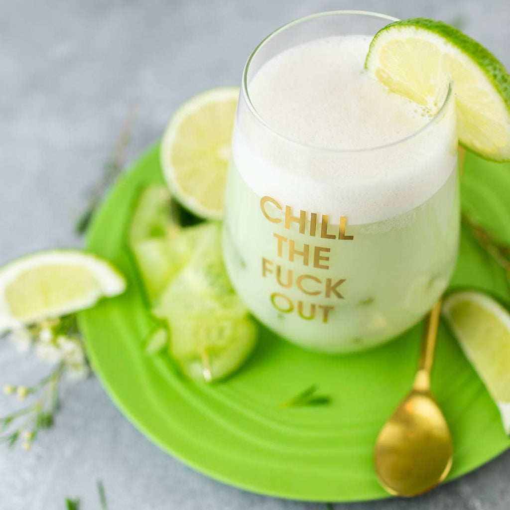 Chill The Fuck Out -Stemless Wine Glass