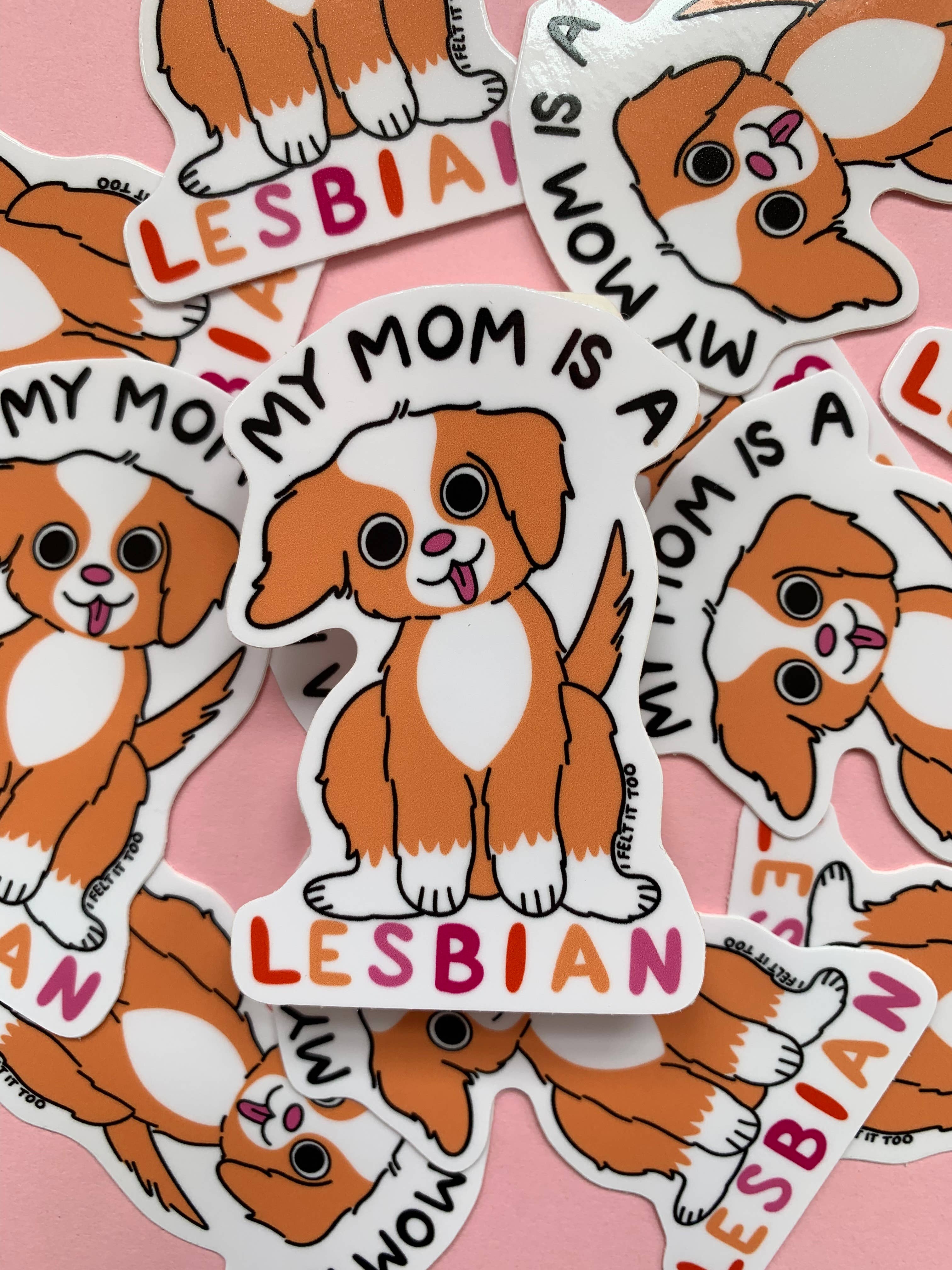 My Mom is a Lesbian Sticker (Dog Version)
