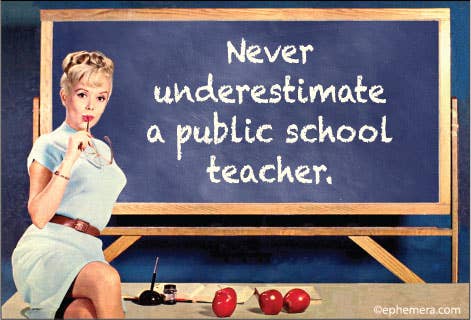 MAGNET: Never underestimate a public school teacher.