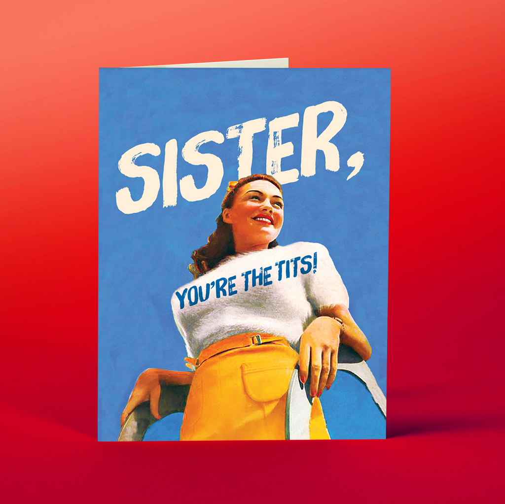 SISTER, YOU'RE THE TITS! card