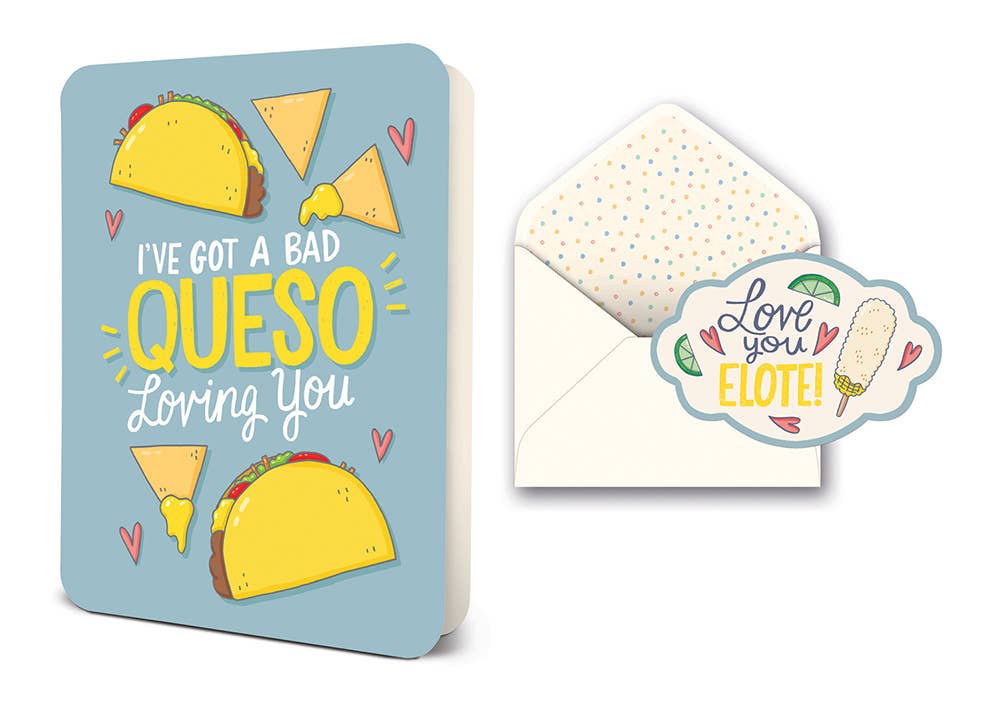 I've Got a Bad Queso Loving You Deluxe Greeting Card