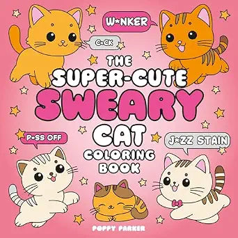 The Super-Cute Sweary Cat Coloring Book