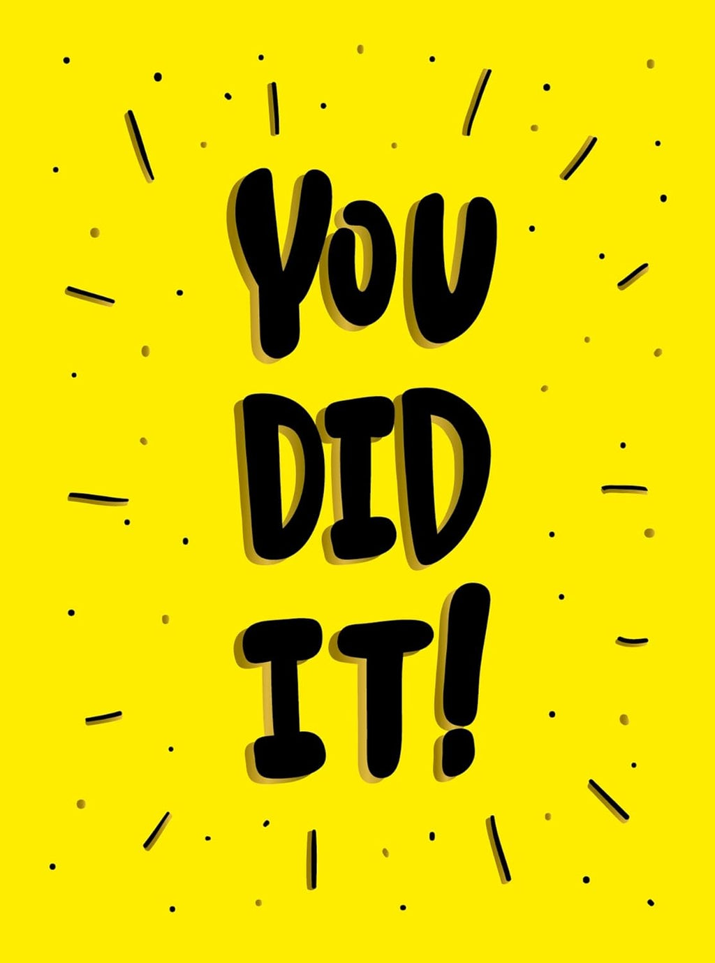 You did it!