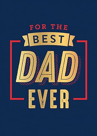 For The Best Dad Ever