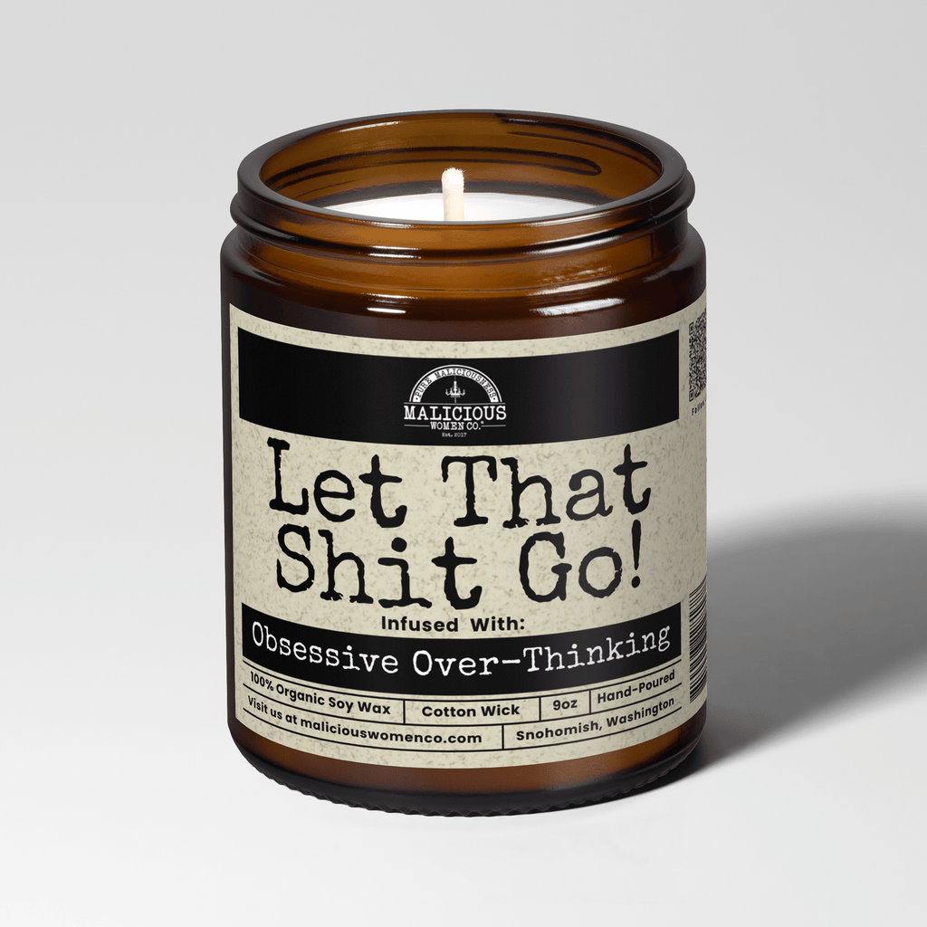 Let That Shit Go | 9oz Mental Health Candle | Malicious Women Co