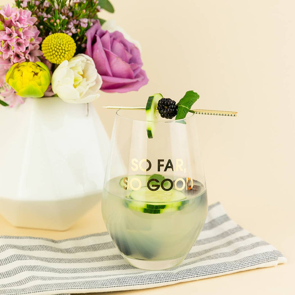 So Far So Good - Gold Foil Stemless Wine Glass