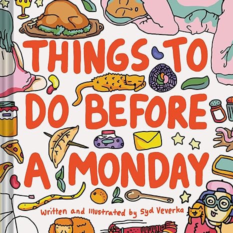 Things to do Before Monday
