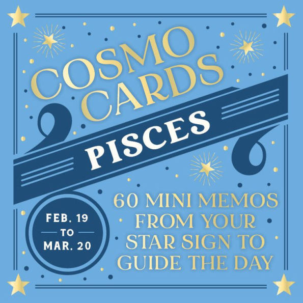 Cosmo Cards: Pisces 60 Mini Memos from Your Star Sign to Guide the Day