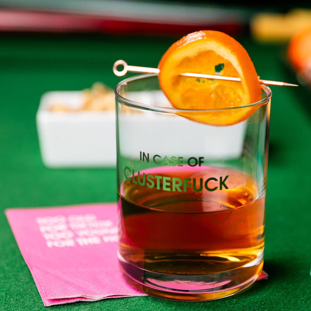 In Case of Clusterfuck Rocks Glass