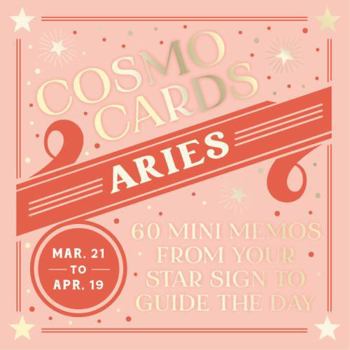 Cosmo Cards: Aries 60 Mini Memos from Your Star Sign to Guide the Day