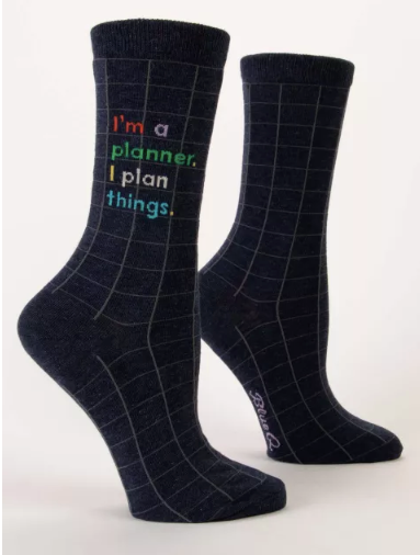 I'm A Planner. I Plan Things. W-Crew Socks