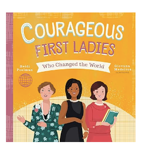 Courageous First Ladies Who Changed the World