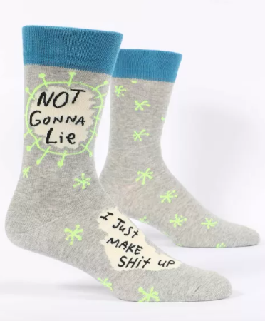 Not Gonna Lie I Just Make Shit Up M-Crew Socks