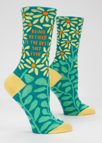 Being Retired Is The Best Shit Ever W-Crew Socks