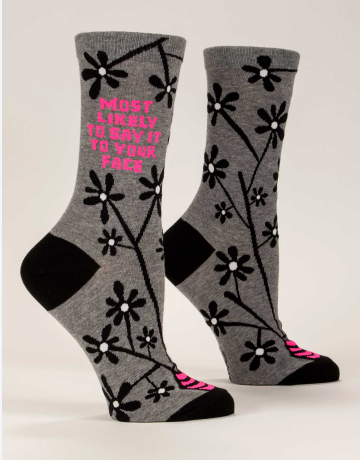 Most Likely To Say It To Your Face Socks