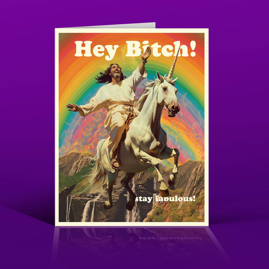 Jesus Says "HEY BITCH, Stay Fabulous!" Greeting Card