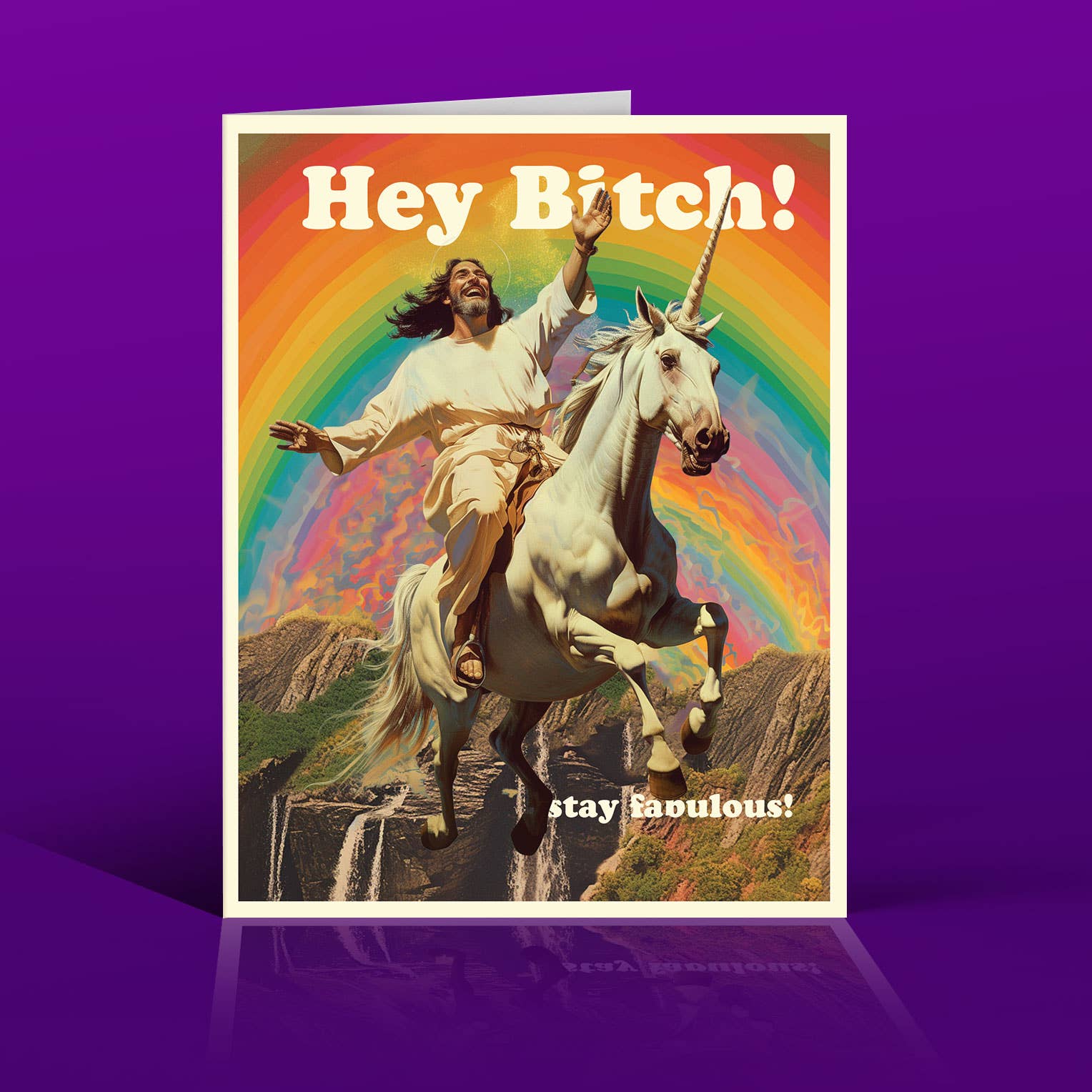 Jesus Says "HEY BITCH, Stay Fabulous!" Greeting Card