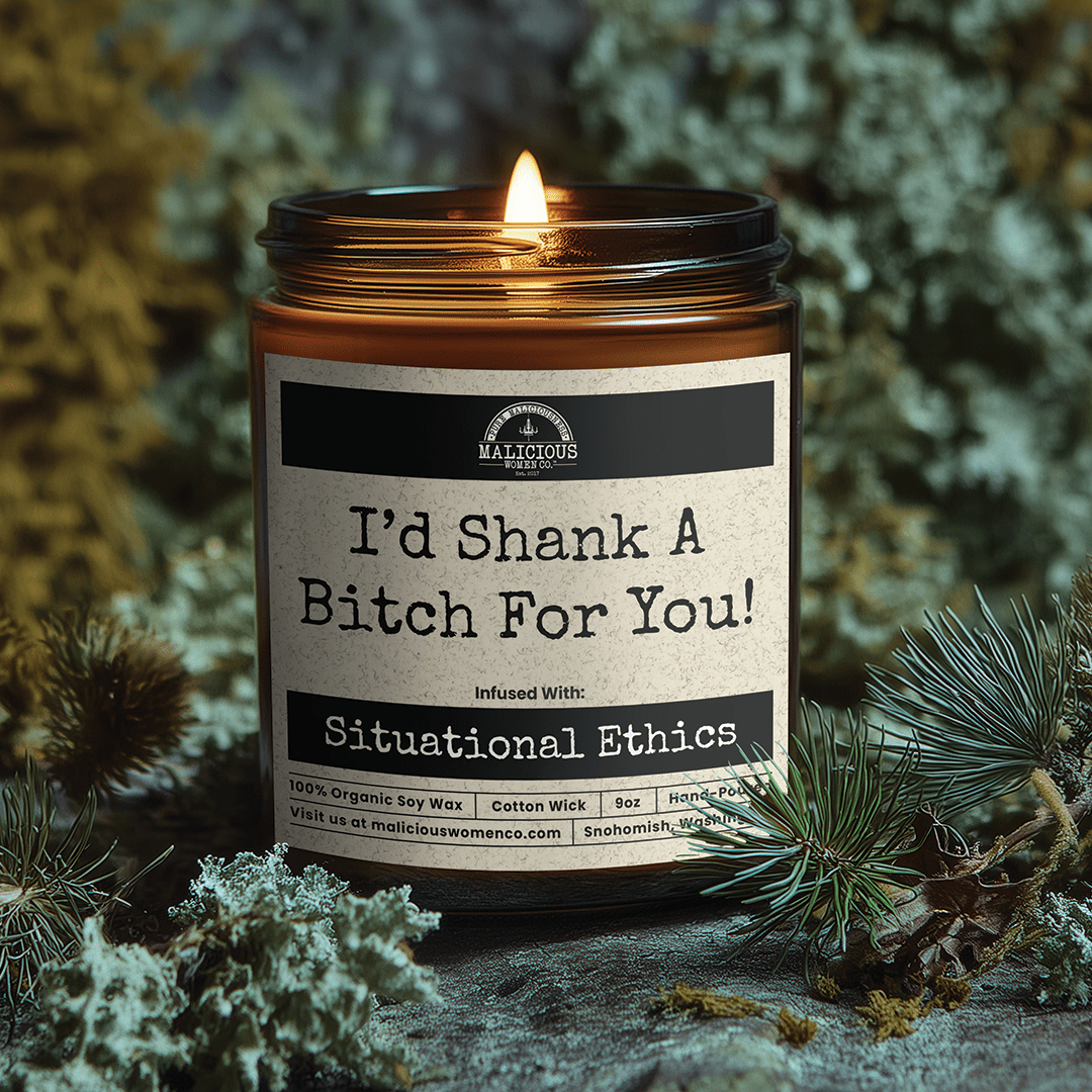 I'd Shank A Bitch For You | 9oz Bestie Candle | Malicious Women Co