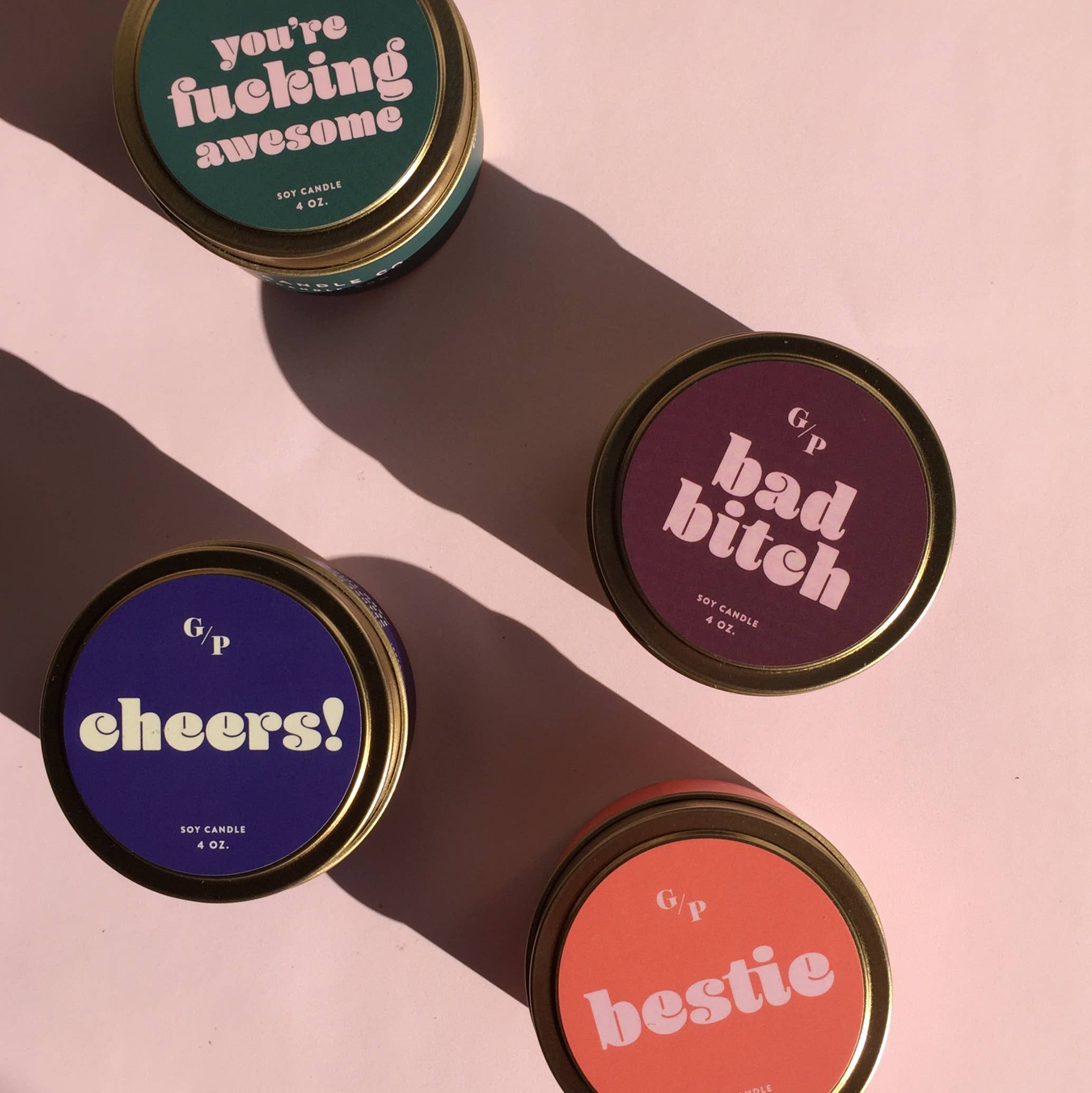 Bad B*tch Just Because 4 oz. Candle Tin