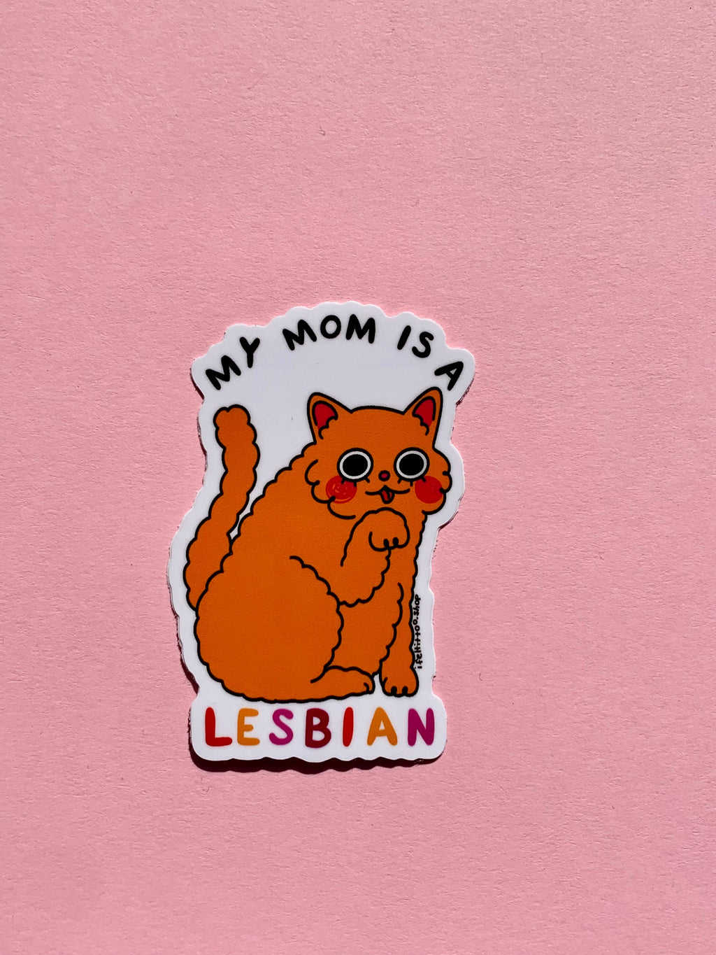 My Mom is a Lesbian Sticker (Cat Version)