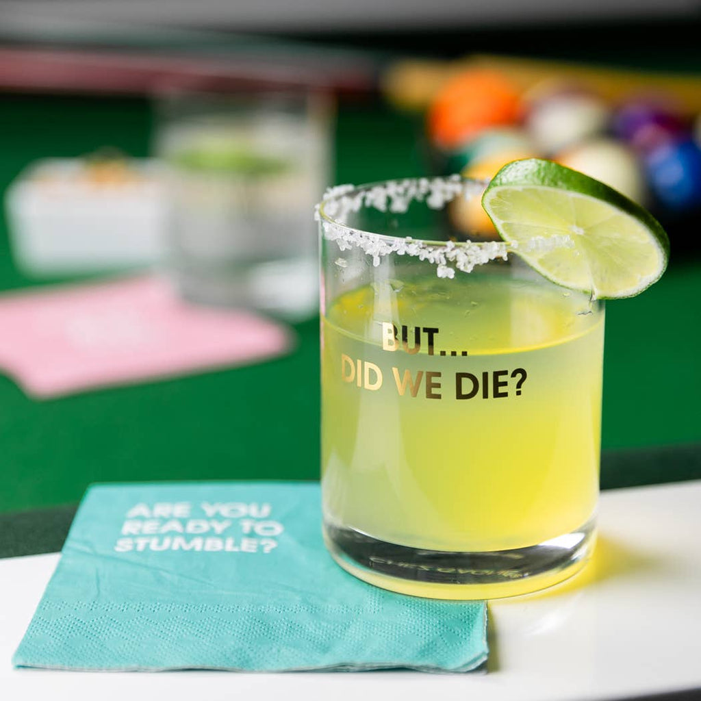 But... Did We Die? - Gold Foil Rocks Glass