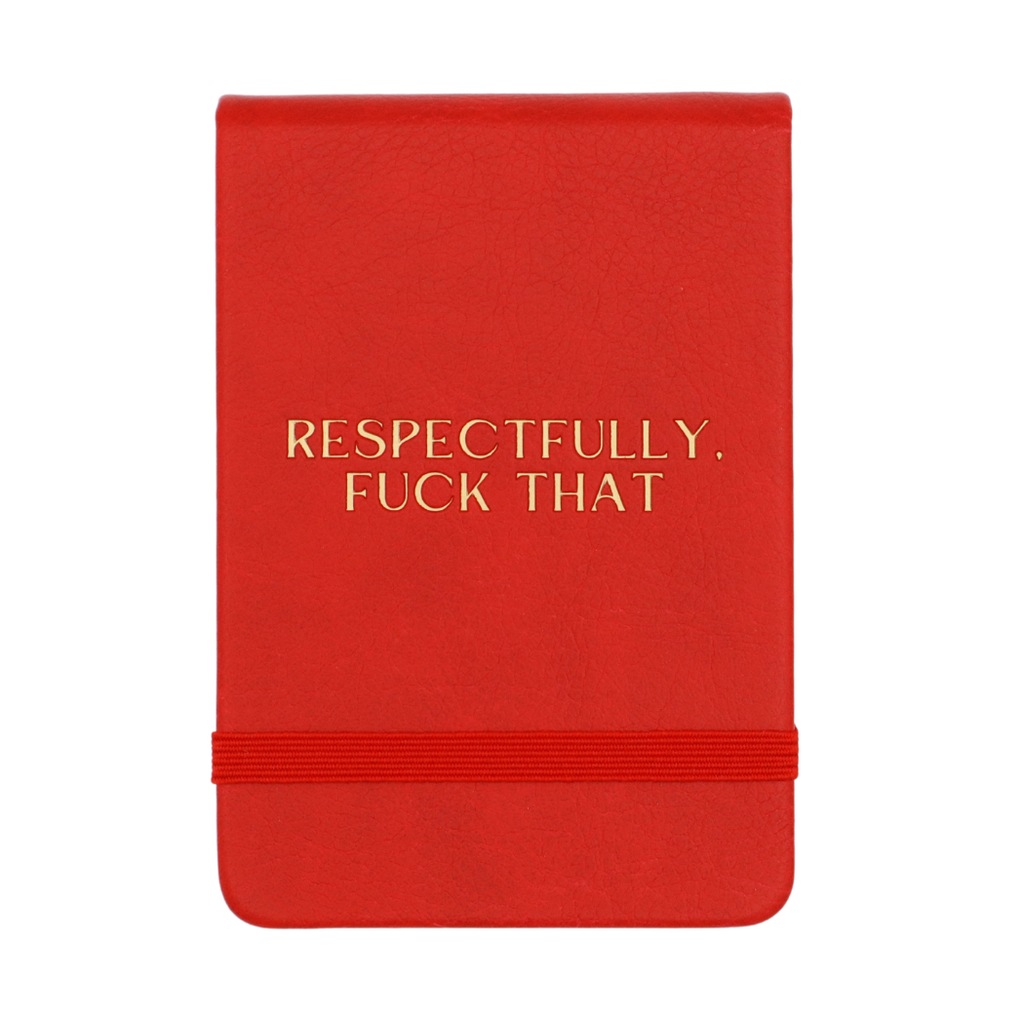Leatherette Pocket Journal Respectfully, Fuck That!