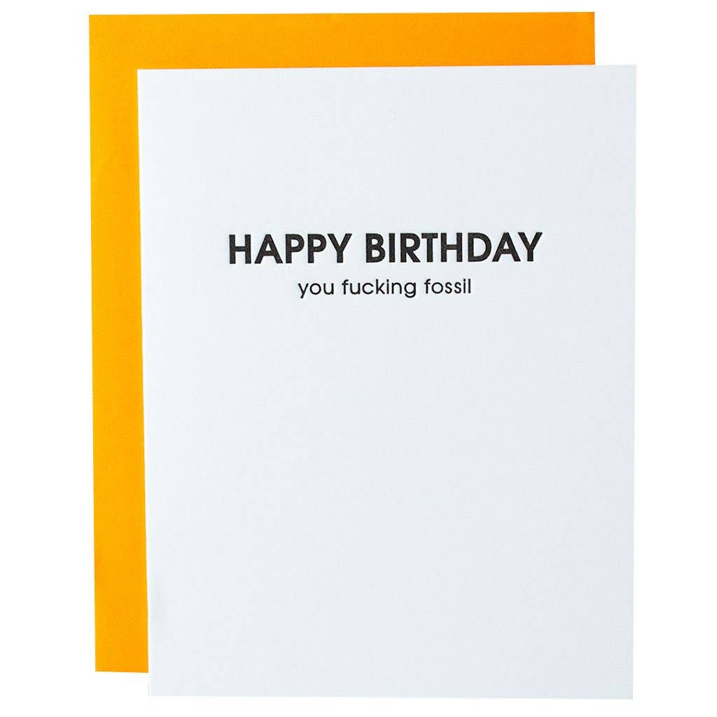 Happy Birthday You Fucking Fossil Letterpress Card - One Strange Bird