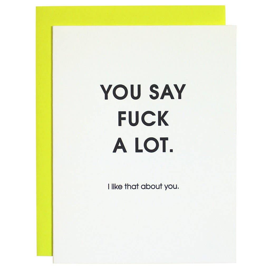 You Say Fuck A Lot Letterpress Card