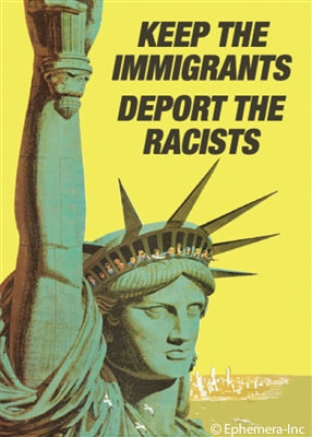 KEEP THE IMMIGRANTS DEPORT THE RACISTS - NOVELTY MAGNET - One Strange Bird