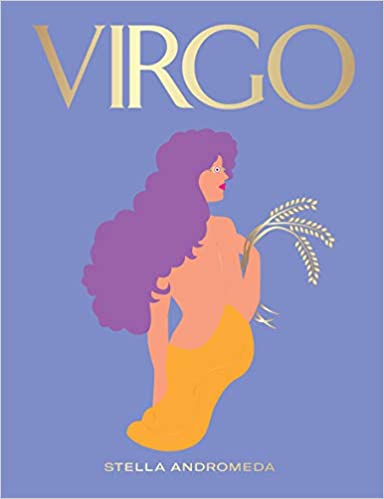 Virgo: Harness the Power of the Zodiac (astrology, star sign)