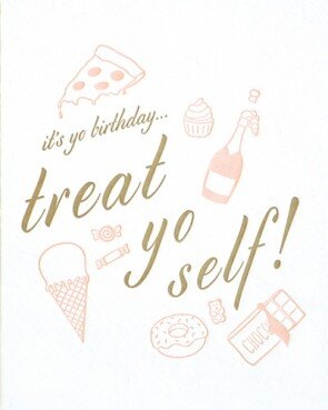 Treat Yo' self - One Strange Bird