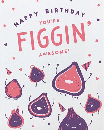 Figgin Awesome Birthday - One Strange Bird