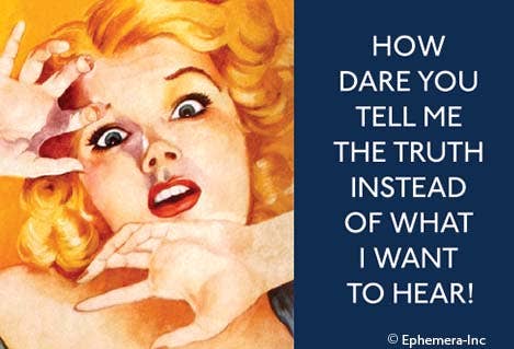 Magnet-How dare you tell me the truth instead…. - One Strange Bird