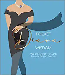 Pocket Diana Wisdom - Wise and Inspirational Words from the People's Princess