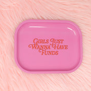 Girls just wanna have funds Tray