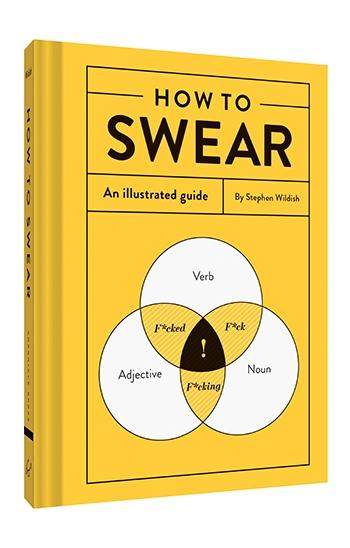 HOW TO SWEAR (hardcover) - One Strange Bird
