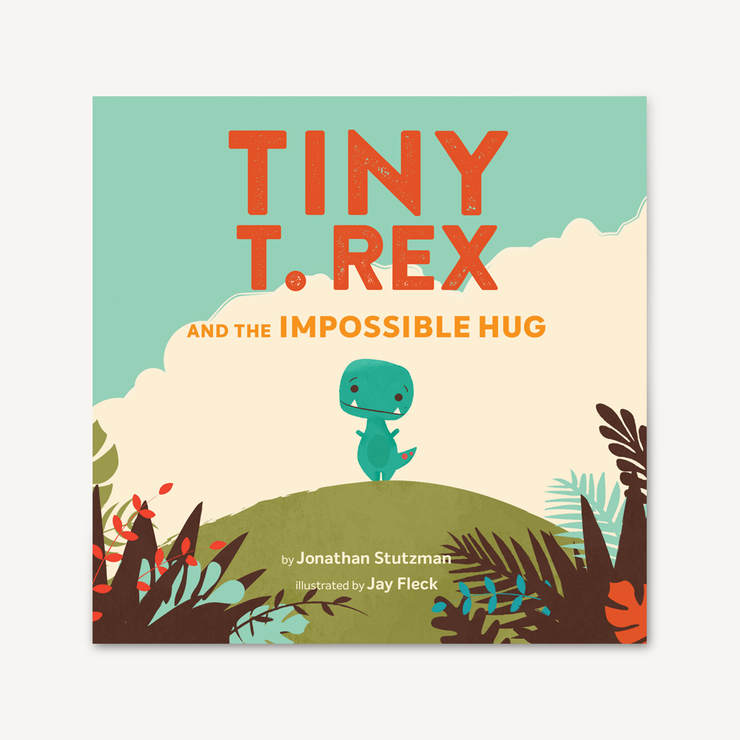 Tiny T. Rex and the Impossible Hug - One Strange Bird