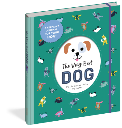 The Very Best Dog - My Life Story as Told by My Human