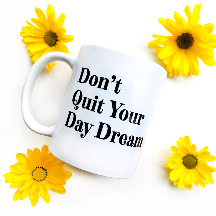 Don't Quit Your Day Dream Mug - One Strange Bird