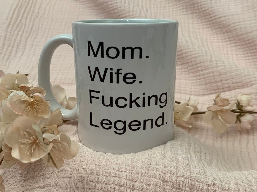 Mom. Wife. Fucking Legend. - One Strange Bird
